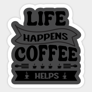 Life happiness Coffee Sticker